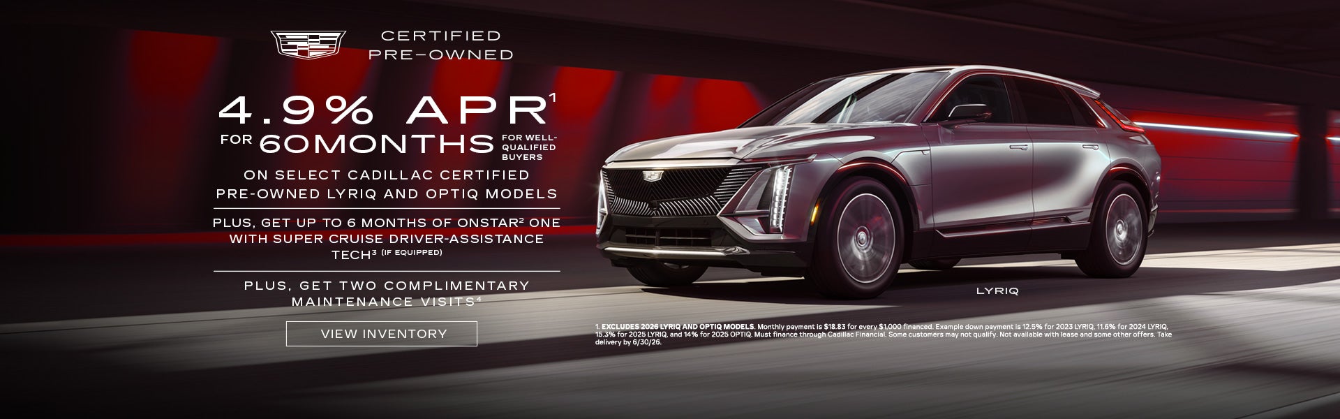 Select Cadillac Certified Pre-Owned LYRIQ and OPTIQ Models. 4.9% APR for 60 Months.
